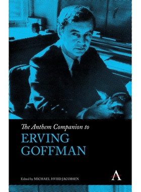 预订 The Anthem Companion to Erving Goffman 尔文·戈夫曼赞美诗指南: 9781839983191