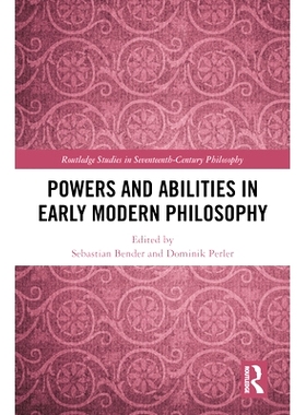 预订 Powers and Abilities in Early Modern Philosophy 近代早期权力与能力哲学: 9781032304847