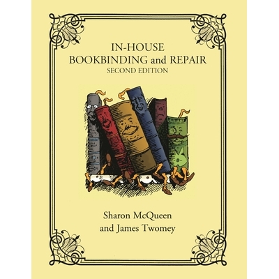 预订 In-House Bookbinding and Repair, Second Edition 书籍装订与修复手册 第2版: 9781442229570