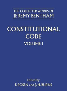 【预订】The Collected Works of Jeremy Bentham: Constitutional Code