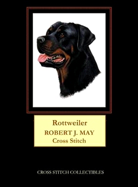 预订 Rottweiler: Robt. J. May dog cross stitch pattern: 9781548761844