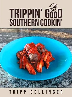 预订 Trippin’ Good Southern Cookin’: 9781483497105