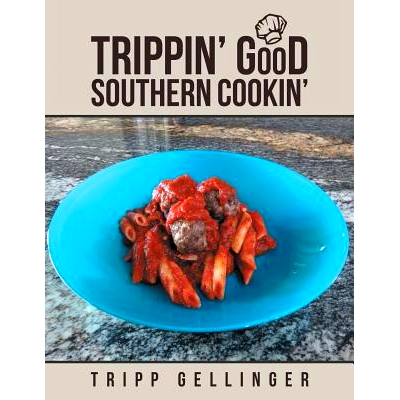 预订 Trippin’ Good Southern Cookin’: 9781483497105