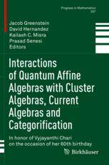 预订 Interactions of Quantum Affine Algebras with Cluster Algebras, Current Algebras and Categorification