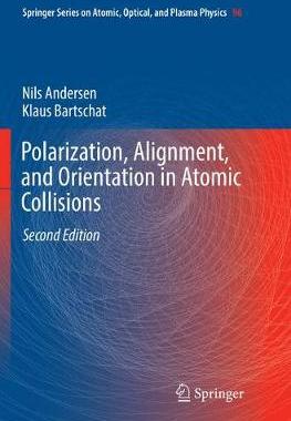 【预订】Polarization, Alignment, and Orientation in Atomic Collisions