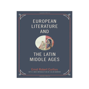 英文原版 欧洲文学与拉丁中世纪 Ernst Robert Curtius 库尔提乌斯 European Literature and the Latin Middl