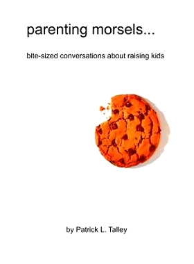 预订 parenting morsels: bite-sized conversations about raising kids: 9781466404373