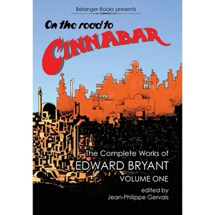 预订 On The Road to Cinnabar: The Complete Works of Edward Bryant Volume One: 9783558635740