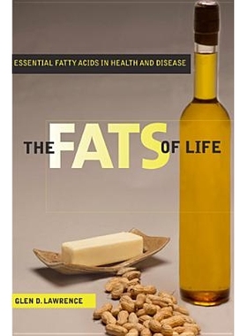 预订 The Fats of Life: Essential Fatty Acids in Health and Disease 生命的脂肪：健康和疾病中的基本脂肪酸: 9780813554235