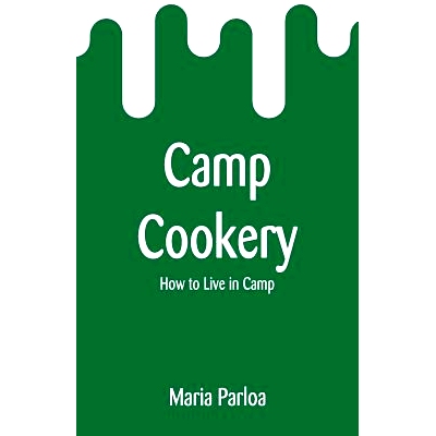 预订 Camp Cookery: How to Live in Camp: 9789353295387