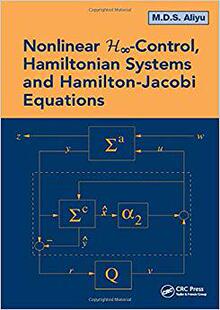现货 Nonlinear H-Infinity Control, Hamiltonian Systems and Hamilton-Jacobi Equations
