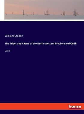 预订 The Tribes and Castes of the North-Western Province and Oudh: Vol. III: 9783348132176