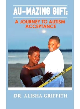 预订 Au-mazing Gift: A Journey to Autism Acceptance: 9781537523385