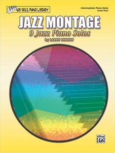Jazz Montage, Level 4: 9 Jazz Piano Solos 9780757910067