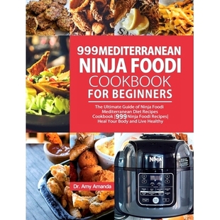 Ninja Recipes Diet The 999 Mediterranean Ultimate Cookbook Foodi 预订 for Guide Beginners