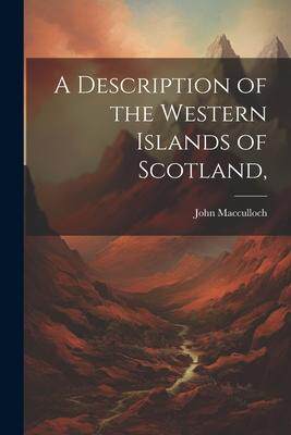 [预订]A Description of the Western Islands of Scotland, 9781022170032