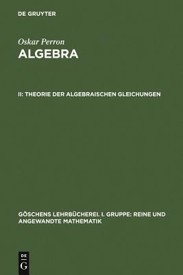 【预订】Theorie  der  algebraischen  Gleichungen 9783110029277