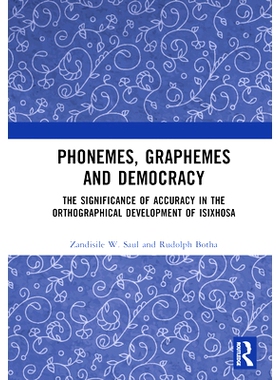 预订 Phonemes, Graphemes and Democracy: The Significance of Accuracy in the Orthographical Development of isiXhosa 音素