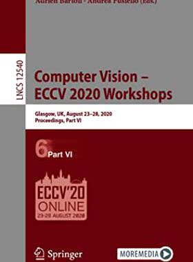 【预订】Computer Vision – ECCV 2020 Workshops