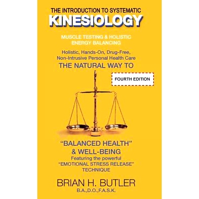 预订 The Introduction to Systematic Kinesiology: Muscle Testing & Holistic Energy Balancing: 9780994339195