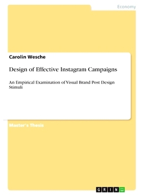 预订 Design of Effective Instagram Campaigns: An Empirical Examination of Visual Brand Post Design Stimuli: 978334615594