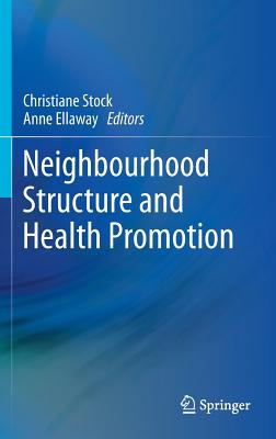 【预订】Neighbourhood Structure and Health Promotion