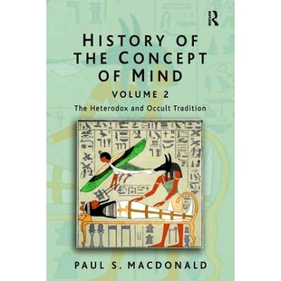 预订 History of the Concept of Mind: Volume 2: The Heterodox and Occult Tradition: 9780754639923