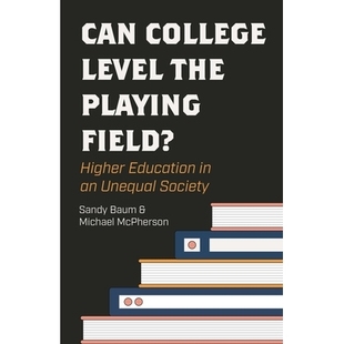 预订 Can College Level the Playing Field?: Higher Education in an Unequal Society 大学教育能否创造公平的竞争环境?:不平