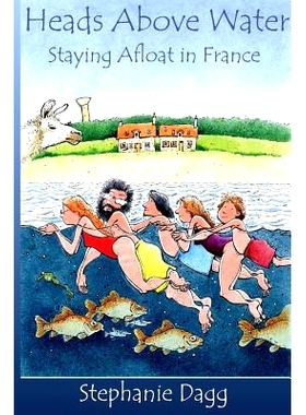 预订 Heads Above Water: Staying afloat in France: 9781539665212