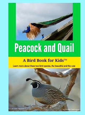 预订 Peacock and Quail: A Bird Book for Kids(TM): 9781633070110