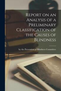 Blindness Causes Analysis 预订 Classification Preliminary the 9781014428882 Report