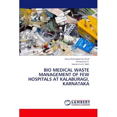 预订 Bio Medical Waste Management of Few Hospitals at Kalaburagi, Karnataka 卡纳塔克邦卡拉布拉吉几家医院的生物*废物管