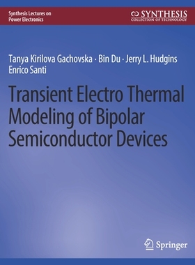 预订 Transient Electro-Thermal Modeling on Power Semiconductor Devices