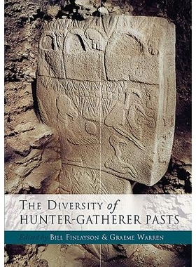 预订 The Diversity of Hunter-Gatherer Pasts 猎人采集者过去的多样性: 9781785705885