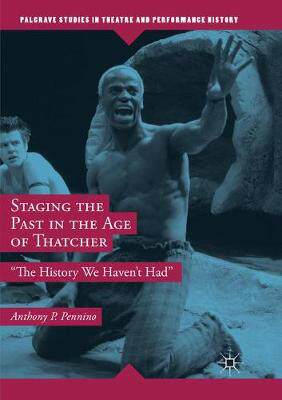 【预订】Staging the Past in the Age of Thatcher: 