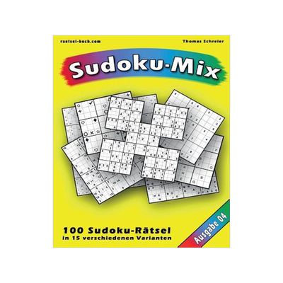 [预订]100 Ratsel: Sudoku-Mix, Ausgabe 04: 100 Ratsel in 15 Verschiedenen Varianten, Ausgabe 04 9781539349549