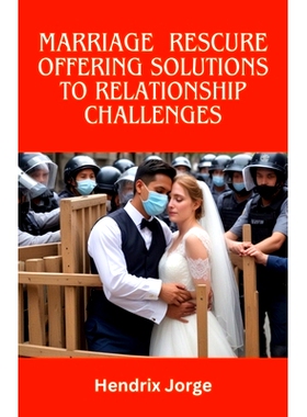 预订 Marriage Rescue: Offering solutions to relationship challenges: 9798328609722