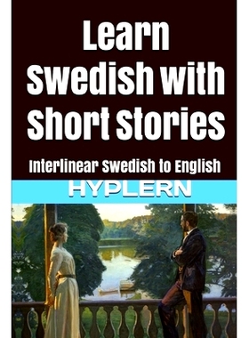 预订 Learn Swedish with Short Stories: Interlinear Swedish to English: 9781987949841
