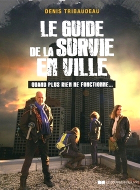预订 Le guide de la survie en ville : quand plus rien ne fonctionne... 城市生存指南：当一切*不再有效时......: 978270291