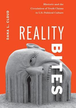 [预订]Reality Bites: Rhetoric and the Circulation of Truth Claims in U.S. Political Culture 9780814254653