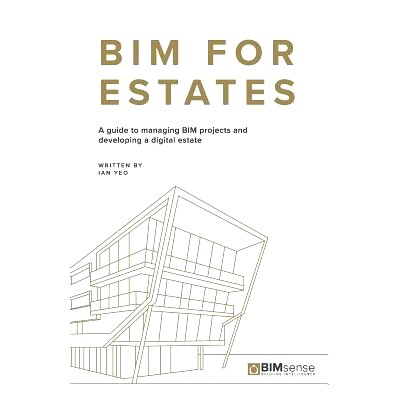 预订 Bim for Estates: A Guide to Managing Bim Projects and Developing a Digital Estate: 9781980699996