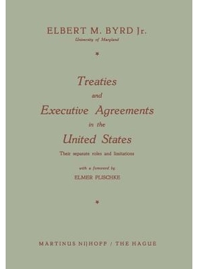 预订 Treaties and Executive Agreements in the United States: Their separate roles and limitations: 9789401504355
