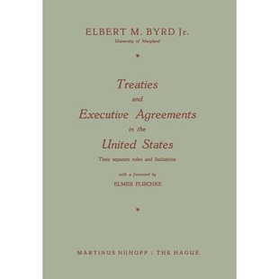 Executive 9789401504355 limitations States Treaties and Their Agreements roles 预订 the separate United