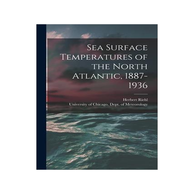 [预订]Sea Surface Temperatures of the North Atlantic, 1887-1936 9781014899187