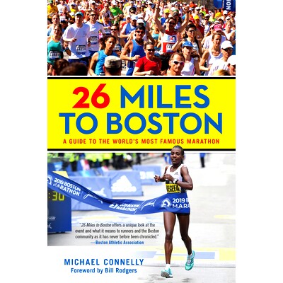 预订 26 Miles to Boston: A Guide to the World’s Most Famous Marathon, Revised Edition 到波士顿的26英里：世界*马拉松