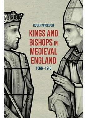 预订 Kings and Bishops in Medieval England, 1066-1216: 9781137431172