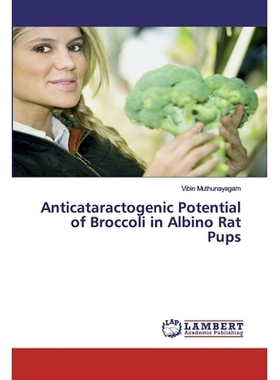 预订 Anticataractogenic Potential of Broccoli in Albino Rat Pups: 9786202514699