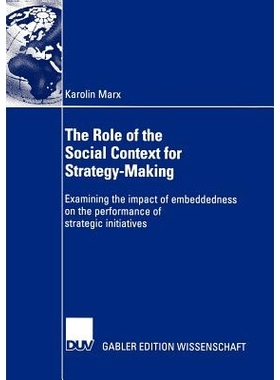 预订 The Role of the Social Context for Strategy-Making: Examining the impact of embeddedness on the performance of stra
