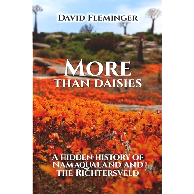 预订 More Than Daisies: A Hidden History of Namaqualand and the Richtersveld: 9781990971952