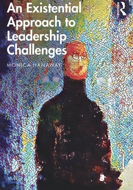 【预订】An Existential Approach to Leadership Challenges 9780367251840